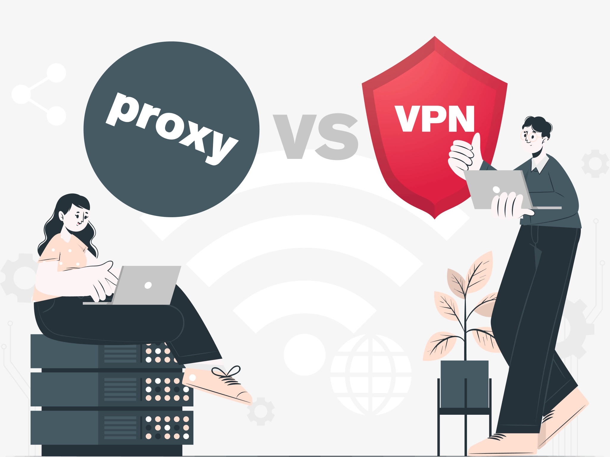 Proxy vs VPN